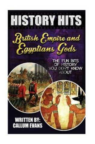 Cover of The Fun Bits of History You Don't Know about British Empire and Egyptians Gods