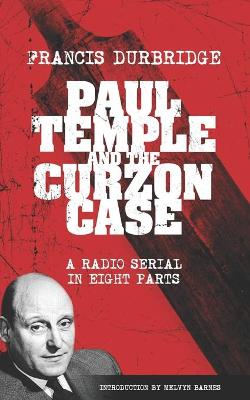 Book cover for Paul Temple and the Curzon Case (Scripts of the radio serial)