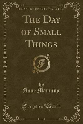 Book cover for The Day of Small Things (Classic Reprint)