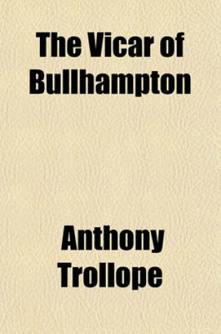 Cover of The Vicar of Bullhampton (Volume 1)