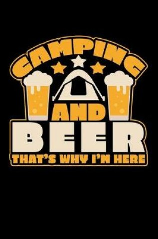 Cover of Camping And Beer That's Why I'm Here