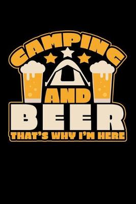 Book cover for Camping And Beer That's Why I'm Here