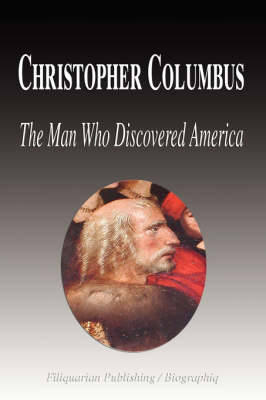 Book cover for Christopher Columbus - The Man Who Discovered America (Biography)