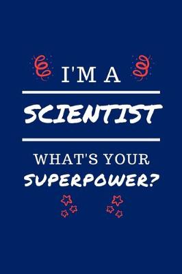 Book cover for I'm A Scientist What's Your Superpower?