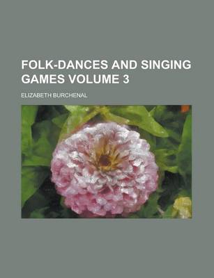 Book cover for Folk-Dances and Singing Games Volume 3
