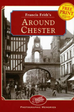 Cover of Francis Frith's Around Chester