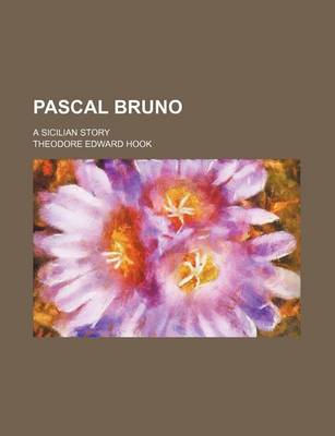 Book cover for Pascal Bruno; A Sicilian Story