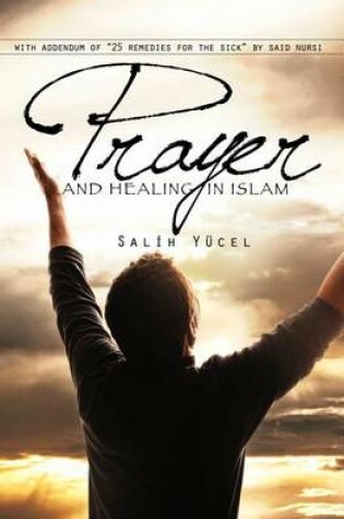 Cover of Prayer and Healing in Islam