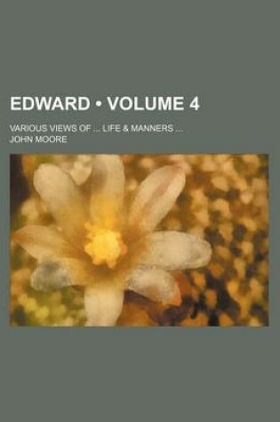 Cover of Edward (Volume 4); Various Views of Life & Manners