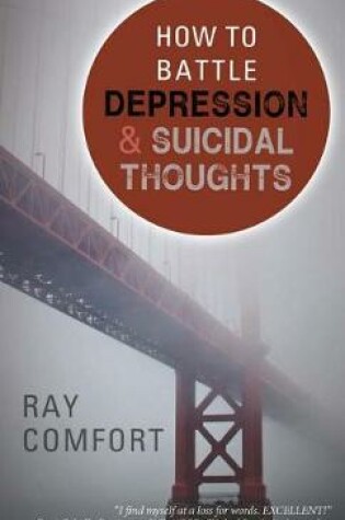 Cover of How to Battle Depression and Suicidal Thoughts