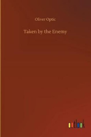 Cover of Taken by the Enemy