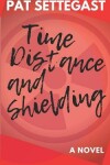 Book cover for Time, Distance, and Shielding