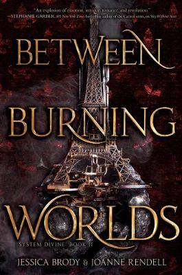 Between Burning Worlds by Jessica Brody, Joanne Rendell