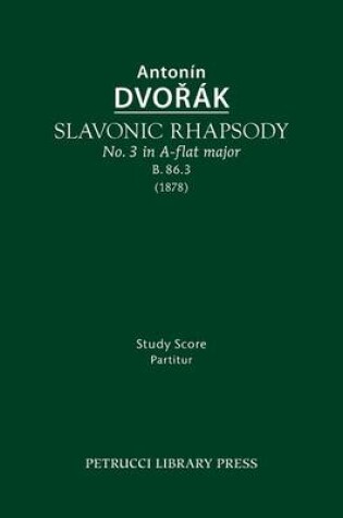 Cover of Slavonic Rhapsody in A-Flat Major, B.86.3