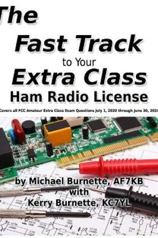 Cover of The Fast Track to Your Extra Class Ham Radio License