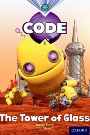 Cover of Project X Code: Galactic the Tower of Glass