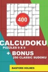 Book cover for 400 CalcuDoku puzzles 9 x 9 + BONUS 250 classic sudoku