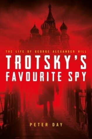 Cover of Trotsky's Favourite Spy