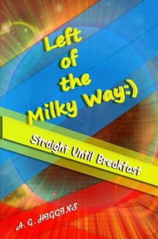 Cover of Left of the Milky Way
