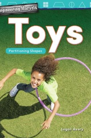 Cover of Engineering Marvels: Toys: Partitioning Shapes