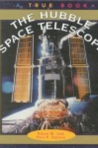 Cover of TRUE BOOKS:HUBBLE SPACE TELESCOPE
