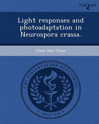 Cover of Light Responses and Photoadaptation in Neurospora Crassa