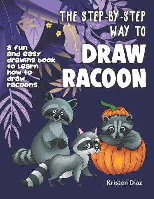 Book cover for The Step-by-Step Way to Draw Racoon