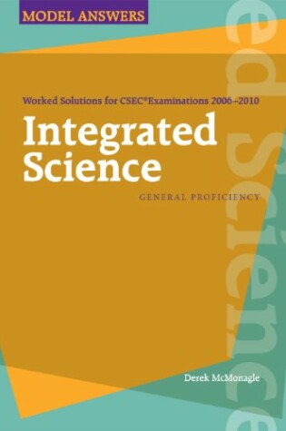 Cover of Integrated Science Worked Solutions for CSEC® Examinations 2006-2010