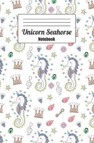 Cover of Unicorn Seahorse Notebook