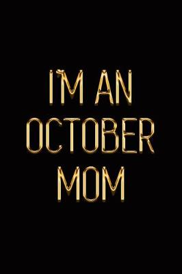 Cover of I'm an October Mom