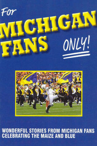 Cover of For Michigan Fans Only!