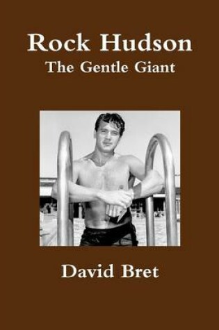 Cover of Rock Hudson: the Gentle Giant