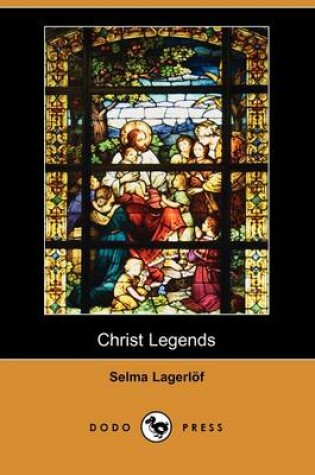 Cover of Christ Legends (Dodo Press)