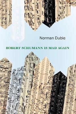 Book cover for Robert Schumann Is Mad Again