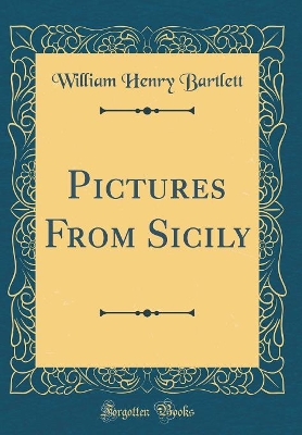 Book cover for Pictures from Sicily (Classic Reprint)