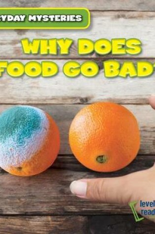 Cover of Why Does Food Go Bad?