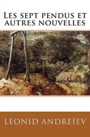 Cover of Les sept pendus et autres nouvelles