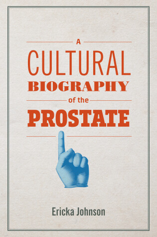 Cover of A Cultural Biography of the Prostate