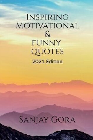 Cover of Inspiring, Motivational & Funny Quotes