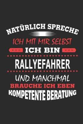 Book cover for Naturlich spreche ich mit mir selbst Ich bin Rallyefahrer und manchmal brauche ich eben kompetente Beratung