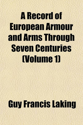 Book cover for A Record of European Armour and Arms Through Seven Centuries (Volume 1)