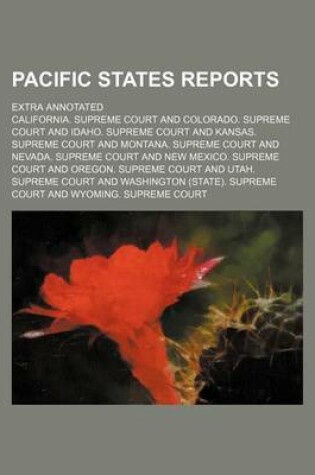 Cover of Pacific States Reports (Volume 22); Extra Annotated