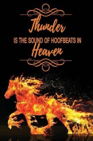 Cover of Thunder Is The Sound Of Hoofbeats In Heaven