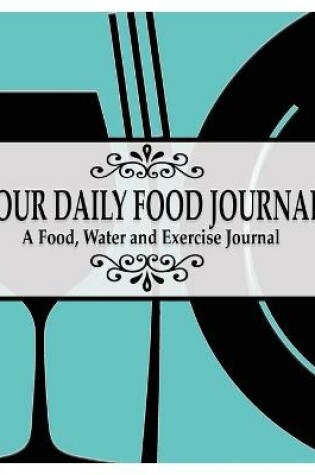 Cover of Your Daily Food Journal Pages