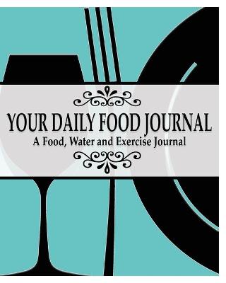 Book cover for Your Daily Food Journal Pages
