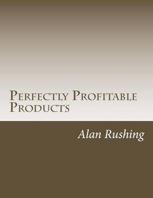 Book cover for Perfectly Profitable Products