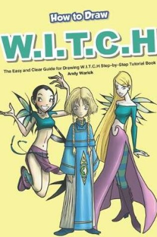 Cover of How to Draw W.I.T.C.H