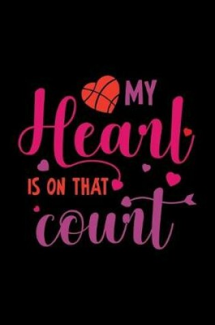 Cover of My Heart is on That Court