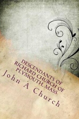 Cover of Descendants of Richard Church of Plymouth, Mass