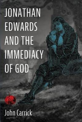 Book cover for Jonathan Edwards and the Immediacy of God